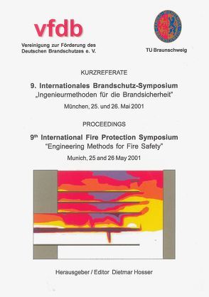 Internationales Brandschutz-Symposium (9.) „Ingenieurmethoden für die Brandsicherheit“, München, Mai 2001 von Hosser,  Dietmar