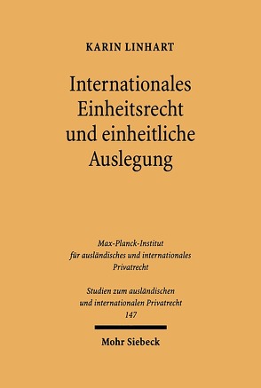 Internationales Einheitsrecht und einheitliche Auslegung von Linhart,  Karin