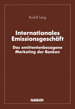 Internationales Emissionsgeschäft von Lang,  Rudolf