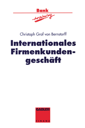Internationales Firmenkundengeschäft von Bernstorff,  Christoph Graf von