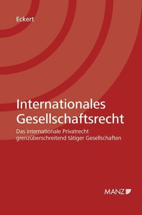 Internationales Gesellschaftsrecht von Eckert,  Georg