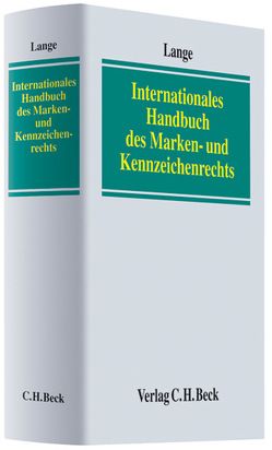 Internationales Handbuch des Marken- und Kennzeichenrechts von Brandmeyer,  Klaus, Franzen,  Ottmar, Gill,  Kelly, Hajn,  Petr, Hauer,  Christian, Johnson,  Phillip, Kooij,  Paul A.C.E. van der, Lange,  Paul, Marbach,  Eugen, Matsuo,  Kazuko, Oliveira Ascensão,  José de, Schmidt,  Klaus, Schulz,  Roland, Sergeev,  Alexander Petrovic, Telec,  Ivo, Tréfigny-Goy,  Pascale, Vanhees,  Hendrik, Vanzetti,  Adriano, Wenhui,  Yi, Widmer,  Peter, Yunze,  Lian, Zhuang,  Connie