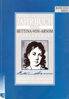 Internationales Jahrbuch der Bettina-von-Arnim-Gesellschaft von Amthor,  Wiebke, Bunzel,  Wolfgang, Krehl,  Birgit, Lemm,  Uwe, Moering,  Renate, Pompe,  Hedwig, Richter,  Thomas, Schmitz,  Walter, Willison Lemke,  Ann