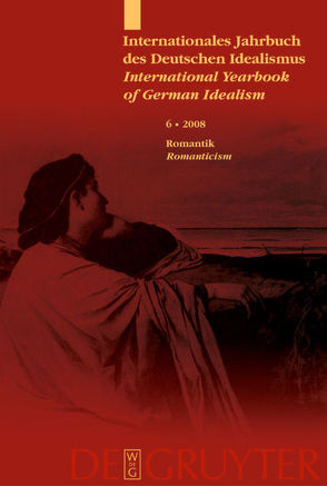 Internationales Jahrbuch des Deutschen Idealismus / International… / Romantik / Romanticism von Ameriks,  Karl, Rush,  Fred, Stolzenberg,  Jürgen