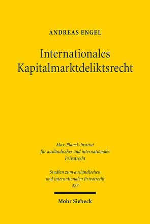 Internationales Kapitalmarktdeliktsrecht von Engel,  Andreas