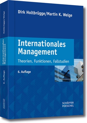 Internationales Management von Holtbrügge,  Dirk, Welge,  Martin K.