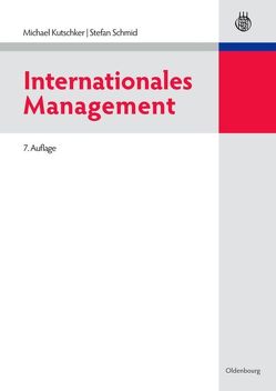 Internationales Management von Kutschker,  Michael, Schmid,  Stefan