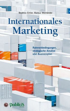 Internationales Marketing von Ermer,  Beatrice, Weinländer,  Markus
