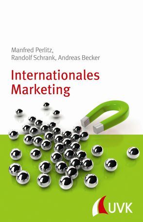 Internationales Marketing von Becker,  Andreas, Perlitz,  Manfred, Schrank,  Randolf