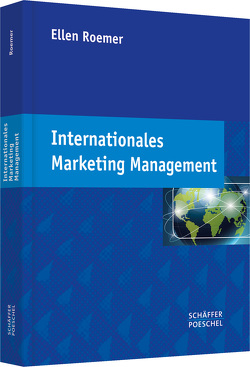 Internationales Marketing Management von Roemer,  Ellen