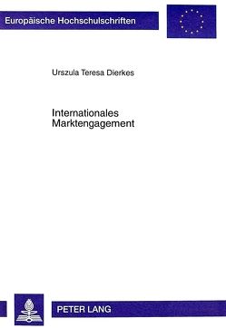 Internationales Marktengagement von Dierkes,  Urszula Teresa