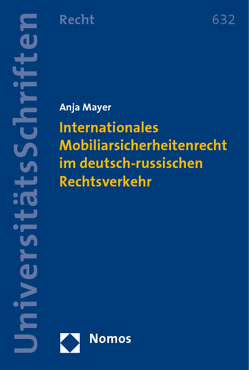 Internationales Mobiliarsicherheitenrecht im deutsch-russischen Rechtsverkehr von Mayer,  Anja