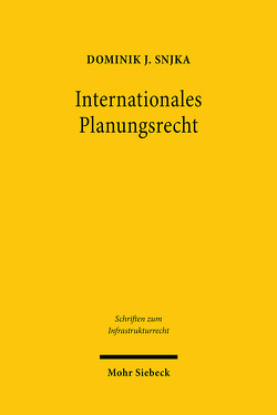 Internationales Planungsrecht von Snjka,  Dominik J.