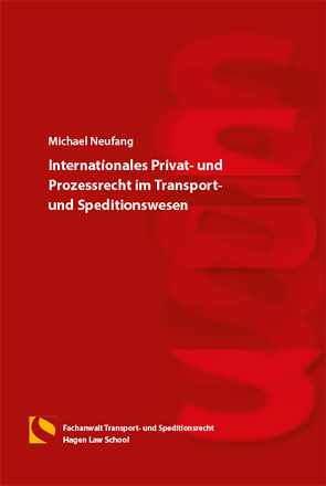 Internationales Privat- und Prozessrecht im Transport- und Speditionswesen von Neufang,  Michael