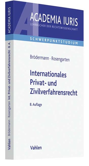 Internationales Privat- und Zivilverfahrensrecht von Brödermann,  Eckart, Klingel,  Katharina, Rosengarten,  Joachim