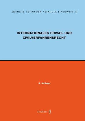 Internationales Privat- und Zivilverfahrensrecht (PrintPlu§) von Liatowitsch,  Manuel, Schnyder,  Anton K