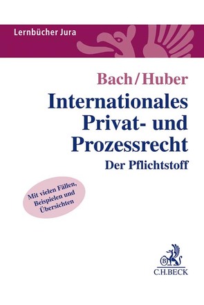 Internationales Privat- und Prozessrecht von Bach,  Ivo, Huber,  Peter