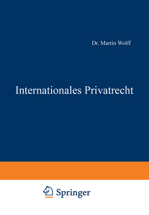 Internationales Privatrecht von Kaskel,  Walter, Kohlrausch,  Eduard, Wolff,  Martin