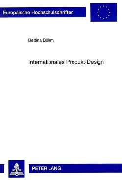 Internationales Produkt-Design von Böhm,  Bettina