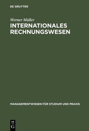 Internationales Rechnungswesen von Mueller,  Werner