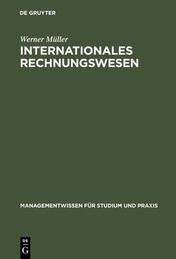 Internationales Rechnungswesen von Mueller,  Werner