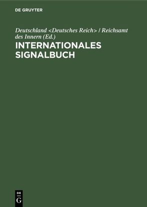 Internationales Signalbuch von Deutschland Deutsches Reich / Reichsamt des Innern