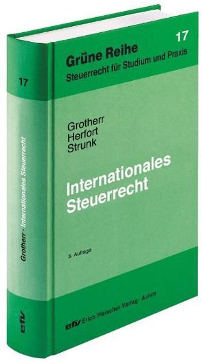 Internationales Steuerrecht von Grotherr,  Siegfried, Herfort,  Claus, Strunk,  Günther