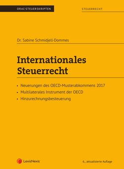 Internationales Steuerrecht von Berger,  MR Wolfgang, Schmidjell-Dommes,  Sabine, Toifl,  Caroline, Wakounig,  Marian