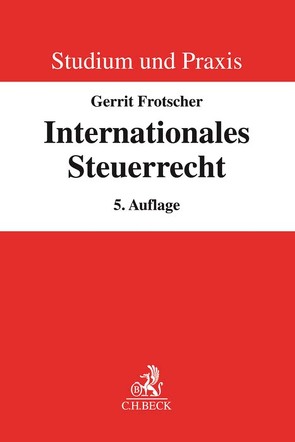 Internationales Steuerrecht von Frotscher,  Gerrit