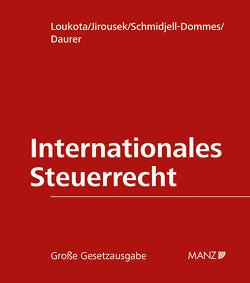 Internationales Steuerrecht von Daurer,  Veronika, Jirousek,  Heinz, Loukota,  Helmut, Schmidjell-Dommes,  Sabine