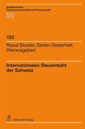 Internationales Steuerrecht der Schweiz von Oesterhelt,  Stefan, Stocker,  Raoul