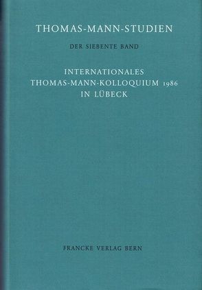 Internationales Thomas-Mann-Kolloquium 1986 in Lübeck von Heftrich,  Eckhard, Wysling,  Hans