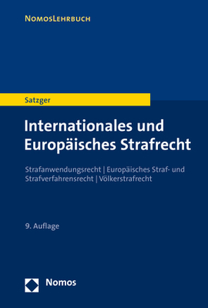 Internationales und Europäisches Strafrecht von Satzger,  Helmut