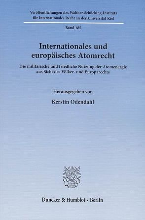 Internationales und europäisches Atomrecht. von Odendahl,  Kerstin