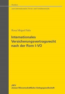 Internationales Versicherungsvertragsrecht nach der Rom I-VO von Sala,  Rosa Miquel