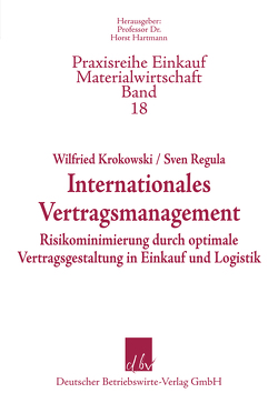 Internationales Vertragsmanagement. von Krokowski,  Wilfried, Regula,  Sven