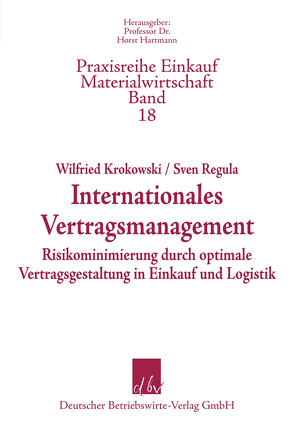Internationales Vertragsmanagement. von Krokowski,  Wilfried, Regula,  Sven