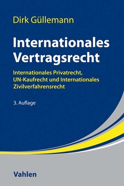 Internationales Vertragsrecht von Güllemann,  Dirk