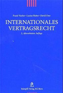 Internationales Vertragsrecht von Huber,  Lucius, Oser,  David, Vischer,  Frank