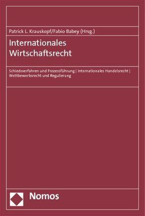 Internationales Wirtschaftsrecht von Babey,  Fabio, Krauskopf,  Patrick L.