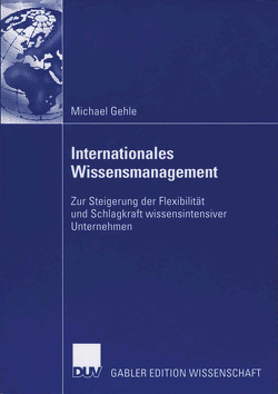 Internationales Wissensmanagement von Bastian,  Prof. Dr. Michael, Gehle,  Michael, Schröder,  Prof. Dr. Hans-Horst