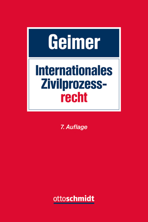 Internationales Zivilprozessrecht von Geimer,  Reinhold