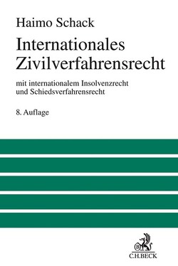 Internationales Zivilverfahrensrecht von Schack,  Haimo