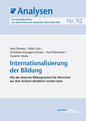 Internationalisierung der Bildung von Demary,  Vera, Geis,  Wido, Konegen-Grenier,  Christiane, Plünnecke,  Axel, Seyda,  Susanne