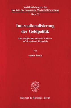 Internationalisierung der Geldpolitik. von Rohde,  Armin