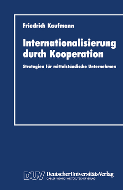 Internationalisierung durch Kooperation von Kaufmann,  Friedrich