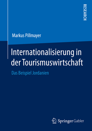 Internationalisierung in der Tourismuswirtschaft von Pillmayer,  Markus