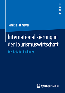 Internationalisierung in der Tourismuswirtschaft von Pillmayer,  Markus