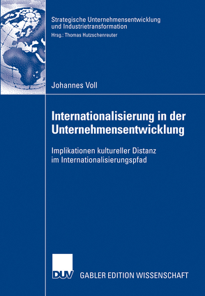 Internationalisierung in der Unternehmensentwicklung von Hutzschenreuter,  Prof. Dr. Thomas, Voll,  Johannes