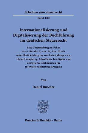 Internationalisierung und Digitalisierung der Buchführung im deutschen Steuerrecht. von Rüscher,  Daniel